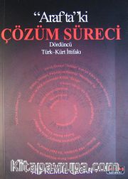 Araf'taki Çözüm Süreci Dördüncü Türk-Kürt İttifakı