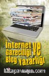 İnternet Gazeteciliği ve Blog Yazarlığı