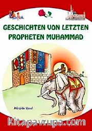 Geschicten von Letzten Propheten Muhammad <br /> Peygamberimizden Dini Hikayeler
