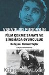 Film Çekme Sanatı ve Sinemada Oyunculuk