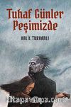 Tuhaf Günler Peşimizde