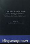 Türkiye'de Terörizm Dünü, Bugünü, Gelişimi ve Alınması Gereken Tedbirler