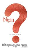 Niçin?