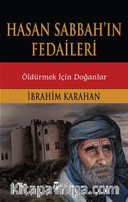 Hasan Sabbah'ın Fedaileri - Öldürmek İçin Doğanlar