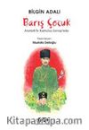 Barış Çocuk & Atatürkle Kurtuluş Savaşı'nda