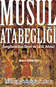 Musul Atabegliği (Zengilerin Son Devri ve Lü'lü' Ailesi)