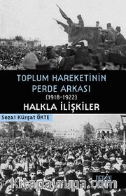 Toplum Hareketinin Perde Arkası (1918-1922) / Halkla İlişkiler