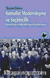 Kemalist Modernleşme ve Seçkincilik & Peyami Safa ve Falih Rıfkı Atay'da Halkın İnşası