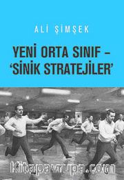 Yeni Orta Sınıf - 'Sinik Stratejiler'