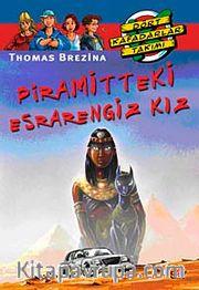 Piramitteki Esrarengiz Kız / Dört Kafadar Takımı