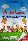 Tehlike Varsa Haklarımızda Var (6-10 yaş)