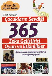 Çocukların Sevdiği 365 Zeka Geliştirici Oyun ve Etkinlikler