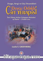Duygu Odaklı Çift Terapisi II <br /> İleri Düzey Atölye Çalışması Metinleri 29 Kasım-2 Aralık 2012