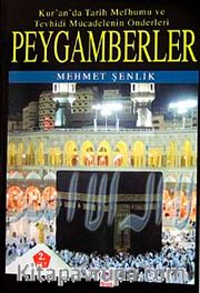 Peygamberler <br /> Kur'an'da Tarih Mefhumu ve Tevhisi Mücadelenin Önderleri 2.Cilt
