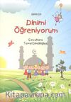 Dinimi Öğreniyorum & Çocuklara Temel Dini Bilgiler