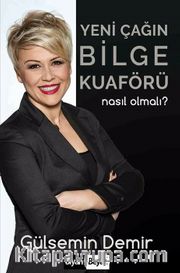 Yeni Çağın Bilge Kuaförü Nasıl Olmalı