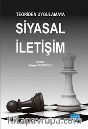 Teoriden Uygulamaya Siyasal İletişim