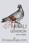 Yaralı Güvercin