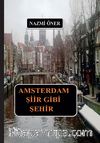 Amsterdam Şiir Gibi Şehir