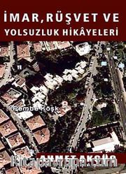 İmar Rüşvet ve Yolsuzluk Hikayeleri