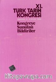 XI.Türk Tarih Kongresi V.Cilt / Ankara, 5-9 Eylül 1990 <br /> Kongreye Sunulan Bildiriler