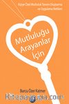 Mutluluğu Arayanlar İçin