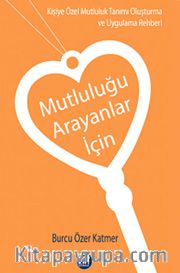 Mutluluğu Arayanlar İçin