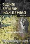 Düşünen Beyinlerin İnsanlığa Mirası