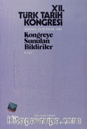 XII.Türk Tarih Kongresi II.Cilt / Ankara, 12-16 Eylül 1994 Kongreye Sunulan Bildiriler