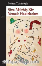 Size Müthiş Bir Yemek Hazırladım