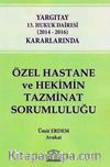 Özel Hastane ve Hekimin Tazminat Sorumluluğu