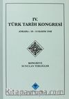IV.Türk Tarih Kongresi / Ankara, 10-14 Kasım 1948 Kongreye Sunulan Tebliğler