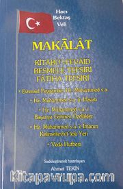 Makalat <br /> Kitab'ül Fevaid,Besmele Tefsiri,Fatiha Tefsiri,Hz.Muhammed (s.a.)in Hayatı