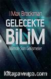 Gelecekte Bilim & Bilimde Son Gelişmeler
