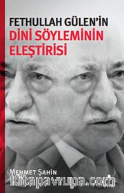 Fethullah Gülen'in Dini Söyleminin Eleştirisi