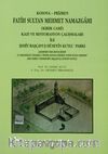 Kosova-Prizren Fatih Sultan Mehmet Namazgahı (Kırık Cami) Kazı ve Restorasyon Çalışmaları ile Şehit Başçavuş Hüseyin Kutlu Parkı