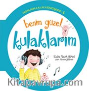 Benim Güzel Kulaklarım / Organlarımla Allah'a Şükrediyorum -5