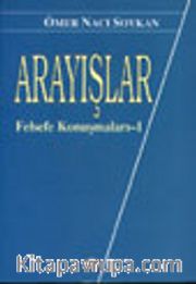 Arayışlar Felsefe Konuşmaları -1-