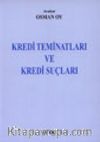 Kredi Teminatları ve Kredi Suçları