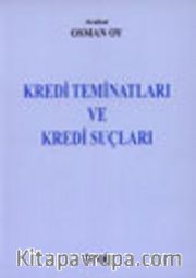 Kredi Teminatları ve Kredi Suçları