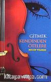 Gitmek Kendinden Ötelere