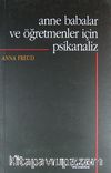 Anne Babalar ve Öğretmenler için Psikanaliz