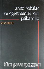 Anne Babalar ve Öğretmenler için Psikanaliz