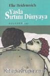 Yasla Sırtını Dünyaya