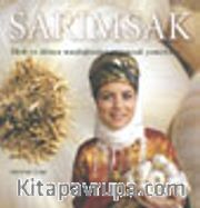 Türk ve Dünya Mutfağından Sarımsak Yemekleri