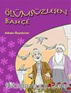 Ölümsüzleşen Bahçe