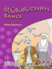 Ölümsüzleşen Bahçe