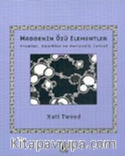 Maddenin Özü Elementler Atomlar, Kuarklar ve Periyodik Cetvel