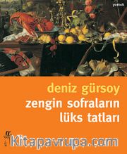 Zengin Sofraların Lüks Tatları