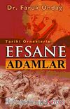 Tarihi Örneklerle Efsane Adamlar